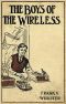 [Gutenberg 35044] • The Boys of the Wireless; Or, A Stirring Rescue from the Deep